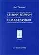 Le Sénat romain à l'époque impériale : recherches sur la composition de l'assemblée et le statut de ses membres