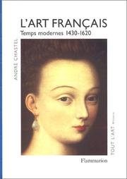 L'art français : [II] : Temps modernes, 1430-1620