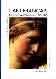 L'art français : [IV] : Le temps de l'éloquence, 1775-1825