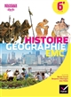Histoire géographie enseignement moral et civique : 6e [cycle 3]