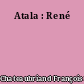 Atala : René