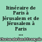 Itinéraire de Paris à Jérusalem et de Jérusalem à Paris : 2