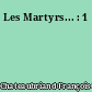 Les Martyrs... : 1
