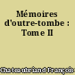 Mémoires d'outre-tombe : Tome II