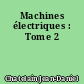 Machines électriques : Tome 2