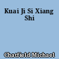 Kuai Ji Si Xiang Shi