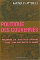 Politique des gouvernés : réflexions sur la politique populaire dans la majeure partie du monde