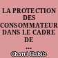 LA PROTECTION DES CONSOMMATEURS DANS LE CADRE DE LA CONCURRENCE DELOYALE (IMITATION ET CONFUSION)