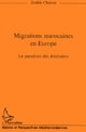 Migrations marocaines en Europe : le paradoxe des itinéraires