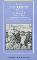 The Canterbury Tales : nine tales and the general prologue : authoritative text, sources and backgrounds criticism