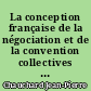 La conception française de la négociation et de la convention collectives de travail