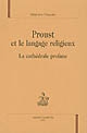 Proust et le langage religieux : la cathédrale profane