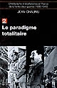 Christianisme et totalitarismes en France dans l'entre-deux-guerres, 1930-1940 : Tome II : Le paradigme totalitaire
