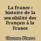 La France : histoire de la sensibilité des Français à la France