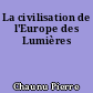 La civilisation de l'Europe des Lumières