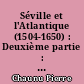Séville et l'Atlantique (1504-1650) : Deuxième partie : Partie interprétative : Structures et conjoncture de l'Atlantique espagnol et hispano-américain (1504-1650)