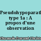 Pseudohypoparathyroïdie type 1a : A propos d'une observation