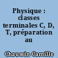Physique : classes terminales C, D, T, préparation au baccalauréat
