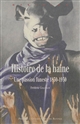 Histoire de la haine : une passion funeste 1830-1930