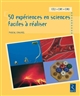 50 expériences en sciences faciles à réaliser CE2-CM1-CM2