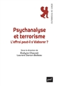 Psychanalyse et terrorisme : L effroi peut-il s élaborer ?