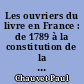 Les ouvriers du livre en France : de 1789 à la constitution de la Fédération du livre