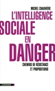 L'intelligence sociale en danger : Chemins de résistance et propositions