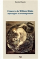 L'oeuvre de William Blake : apocalypse et transfiguration