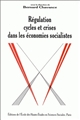 Régulation, cycles et crises dans les économies socialistes : [colloque international, Paris, 1986]