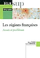 Les régions françaises : atouts et problèmes