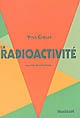 La radioactivité : manuel d'initiation