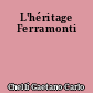 L'héritage Ferramonti