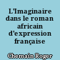 L'Imaginaire dans le roman africain d'expression française