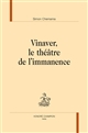 Vinaver, le théâtre de l'immanence