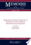 Regularity and strict positivity of densities for the nonlinear stochastic heat equations