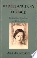 The melancholy of race : psychoanalysis, assimilation and hidden grief
