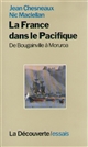 La France dans le Pacifique : de Bougainville à Moruroa