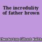 The incredulity of father brown