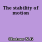 The stability of motion