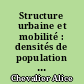 Structure urbaine et mobilité : densités de population et modes de déplacement