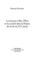 Les bonnes villes, l'État et la société dans la France de la fin du XVe siècle