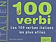 100 verbi : les 100 verbes italiens les plus utiles