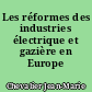 Les réformes des industries électrique et gazière en Europe
