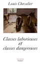 Classes laborieuses et classes dangereuses à Paris, pendant la première moitié du XIXe siècle