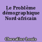Le Problème démographique Nord-africain