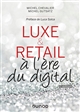 Luxe & retail : à l'ère du digital
