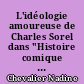 L'idéologie amoureuse de Charles Sorel dans "Histoire comique de Francion"
