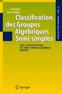 Classification des groupes algébriques semi-simples : = The classification of semi-simple algebraic groups