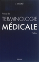 Précis de terminologie médicale : introduction au domaine et au langage médicaux