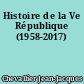 Histoire de la Ve République (1958-2017)